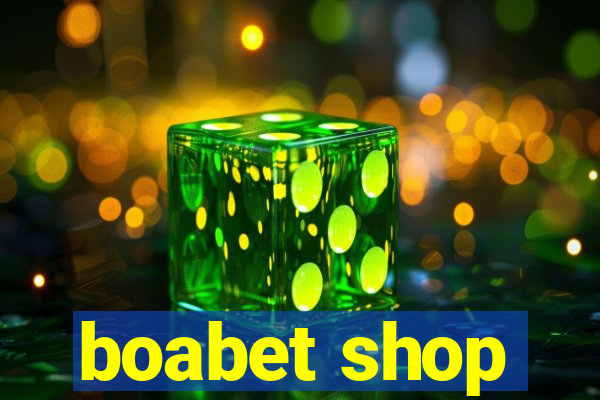 boabet shop